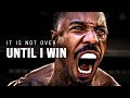 IT IS NOT OVER UNTIL I WIN Motivational Speech