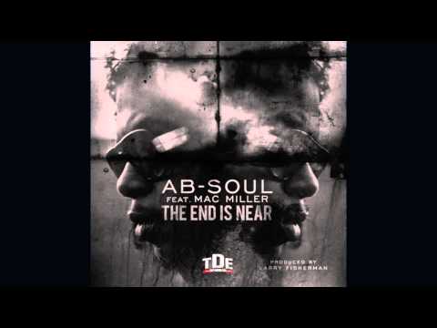 Ab-Soul & Mac Miller - The End Is Near (Lyrics)