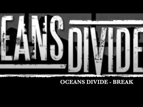 OCEANS DIVIDE-BREAK (NEW SINGLE)