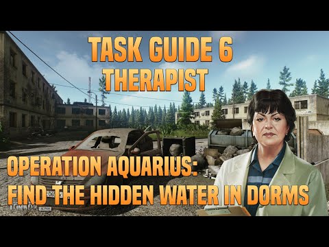 OPERATION AQUARIUS - Therapist Task Guide - Escape From Tarkov