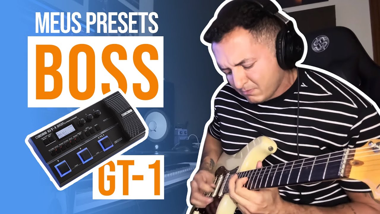 JOHNY MAFRA // BOSS GT-1 - PRSETS