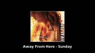 Away From Here - 10 - Sunday