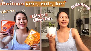 Verben mit Präfix ver, ent, be - Học tiền tố tiếng Đức - Deutsch lernen B1 B2