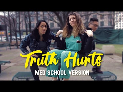 Truth Hurts (Med School Version)