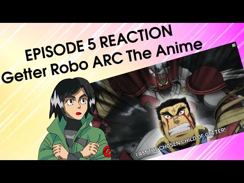GETTER ARC EP 05 - REVIEW - THE FUCKING CHOSEN ONE