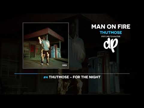 Thutmose - Man On Fire (FULL MIXTAPE)