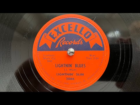 Lightnin’ Slim - Lightnin’ Blues (Spinning 78 RPM US Excello)