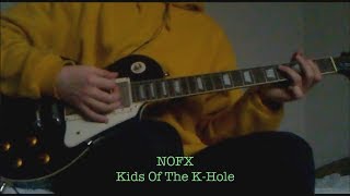 Kids of the K-Hole (NOFX guitar cover)