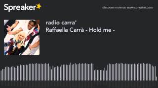 Raffaella Carrà - Hold me - (creato con Spreaker)