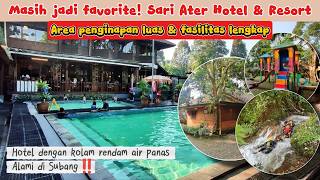 HOTEL LEGEND YG SUPER LUAS & MASIH RAME SAMPE SEKARANG || SARI ATER HOTEL & RESO