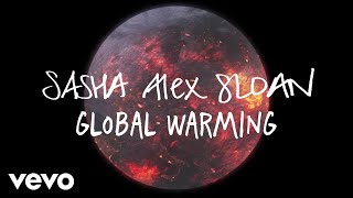 Download lagu Sasha Alex Sloan Global Warming... mp3