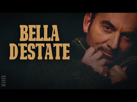 Mango 🎵 BELLA D'ESTATE (Lyrics/Testo)