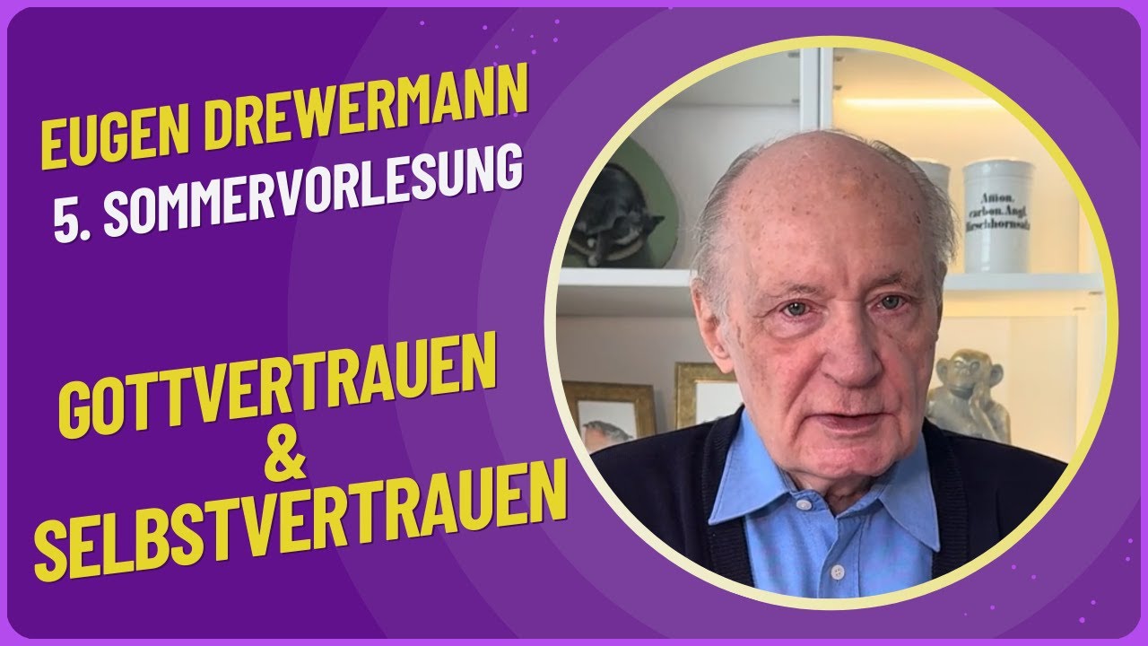 Drewermann: Gottvertrauen & Selbstvertrauen. Die heilende Wohltat der Botschaft Jesu. 5.So.Vorlesung