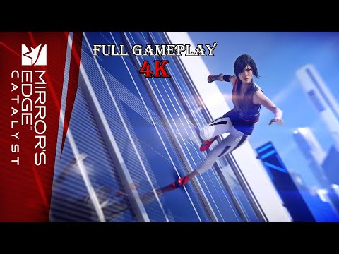 Mirror's Edge Catalyst Full Gameplay 4K | Complete Story Mode