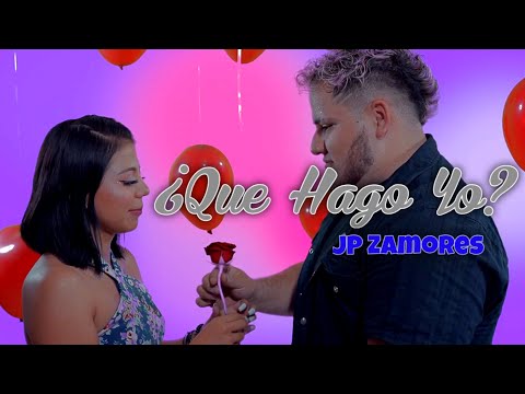 JP Zamores - ¿Que Hago Yo? (VIDEO OFICIAL)