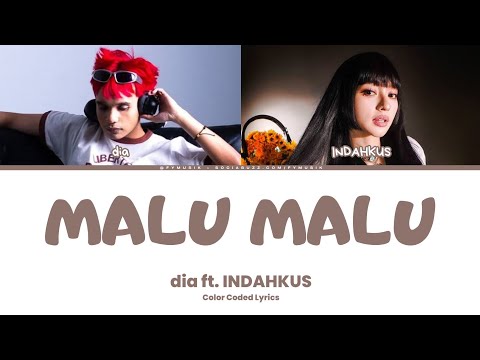 MALU MALU - dia, INDAHKUS (Color Coded Lyrics)