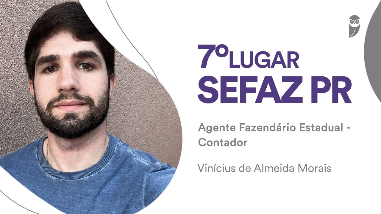 SEFAZ PR: Vinícius de Almeida, aprovado em 7° lugar para Agente Fazendário Estadual - Contador