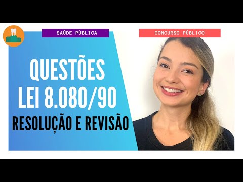 QUESTÕES LEI 8.080/90 - RESOLUÇÃO E REVISÃO