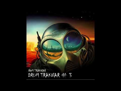 Rom TraKnaR - Drum'n TraKnaR # 03 (Neuforunk - Drum & Bass Mix)