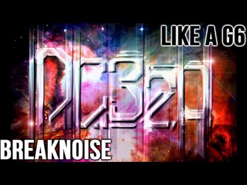 Far East Movement- Like a G6 (BreakNoise Dubstep Remix)[HD][FREE DL]