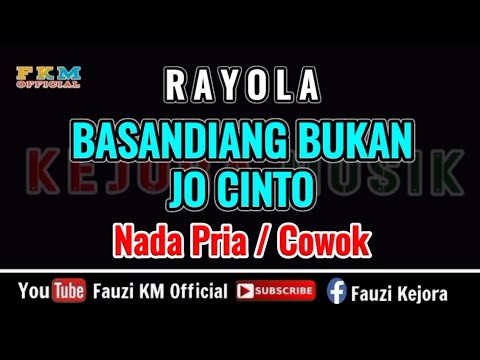 Rayola BASANDIANG BUKAN JO CINTO ( Karaoke ) Nada Pria / Cowok