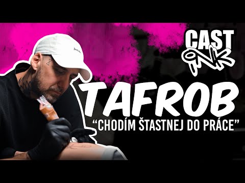 CAST INK #1 / TAFROB / "CHODÍM ŠTASTNEJ DO PRÁCE"