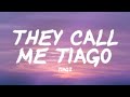 Tiagz They Call Me Tiago Lyrics von Dy Tiagz They Call Me Tiago Lyrics von Dy
