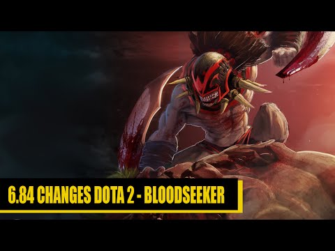 6.84 Changes Dota 2 - Bloodseeker / Thirst