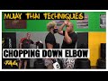 Muay Thai Technique: Chopping Down Elbow with Chris Aboy & James Combs
