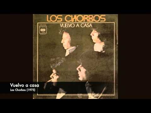 Los Chorbos - Vuelvo a Casa (1975)