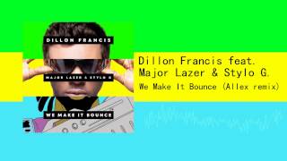 Dillon Francis - We Make It Bounce vs Martin Garrix (Allex Remix) - 1080p