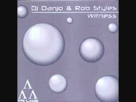 Dj Danjo & Rob Styles - Witness (Original Mix) 2002