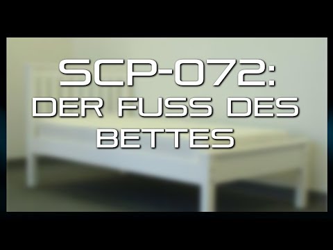 SCP-072: Der Fuss des Bettes [Altes Video von 2016]
