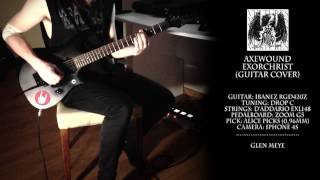 Axewound - Exorchrist (Guitar Cover) [Glen Meye]