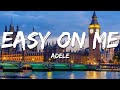 Adele - Easy On Me (lyrics)