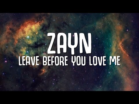 ZAYN - Leave Before You Love Me (Lyrics)