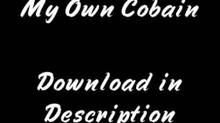 My Own Cobain Music Video
