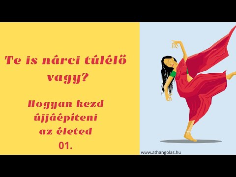 Te is #nárci #Túlélő vagy? Hogyan kezd újjáépíteni az életed 01.