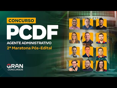 Concurso PCDF Administrativo: 2ª Maratona Pós-Edital