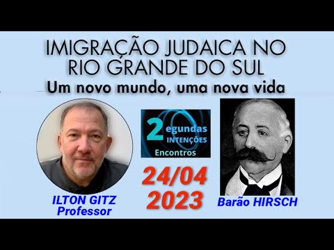 ILTON GITZ. Imigração Judaica no Rio Grande do Sul.