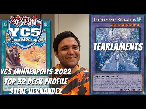 Yugioh YCS Minneapolis 2022 Top 32 Deck Profile - Tearlaments - Steve Hernandez