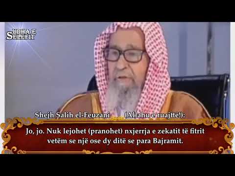 Nxjerrja e zekatit të fitrit 5-7 ditë para Bajramit  Shejh Salih el-Feuzani (Allahu e ruajttë!)