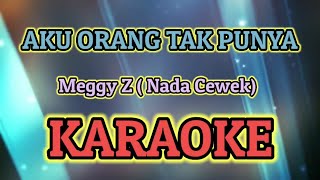 Download lagu AKU ORANG TAK PUNYA ( Nada Cewek) KARAOKE HQ Audio Stereo || Meggy Z mp3 Download lagu AKU ORANG TAK PUNYA ( Nada Cewek) KARAOKE HQ Audio Stereo || Meggy Z mp3