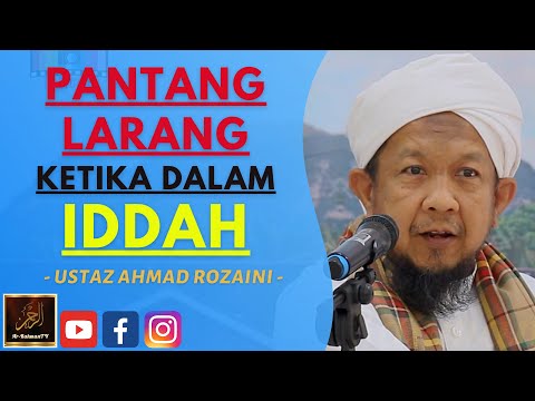 Ustaz Ahmad Rozaini - PANTANG LARANG KETIKA DALAM IDDAH