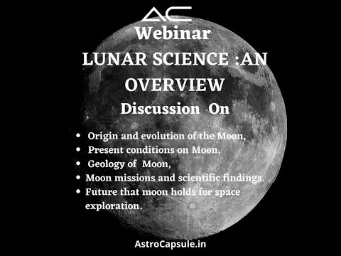 Lunar Science: An Overview | Dr Henal Bhatt | AstroCapsule