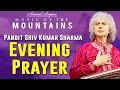 Evening Prayer | Pandit Shiv Kumar Sharma | ( Sound Scapes - Music of the Mountains ) | Music Today