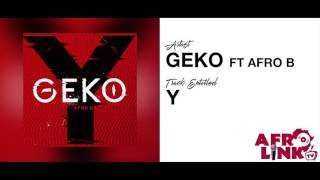 Geko - Y ft. Afro B ( Afrolink TV )