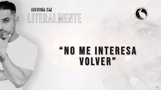 No Me Interesa Volver Music Video