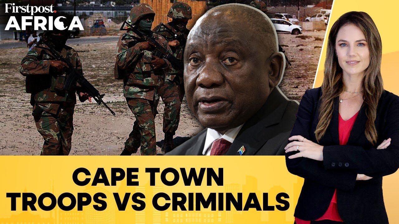 South Africa: Ramaphosa's Troops Move to Crack Down on Crime in Cape Town | Firstpost Africa | N18G