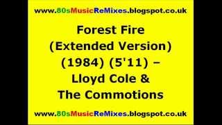 Forest Fire (Extended Version) - Lloyd Cole &amp; The Commotions | 80s Indie Pop | 80s Indie Bands